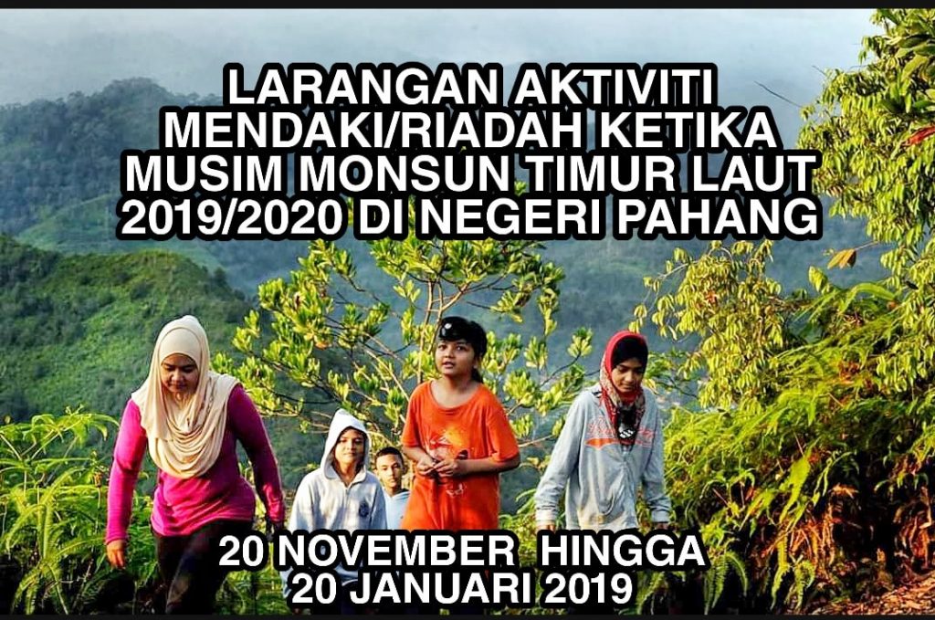 Larangan Mendaki Dan Riadah Musim Monsun Timur Laut