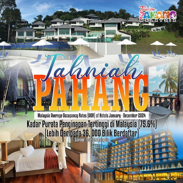 PAHANG CATAT JUMLAH PENGINAP HOTEL BAGI KATEGORI DOMESTIK & KADAR PURATA PENGINAPAN TERTINGGI DI MALAYSIA